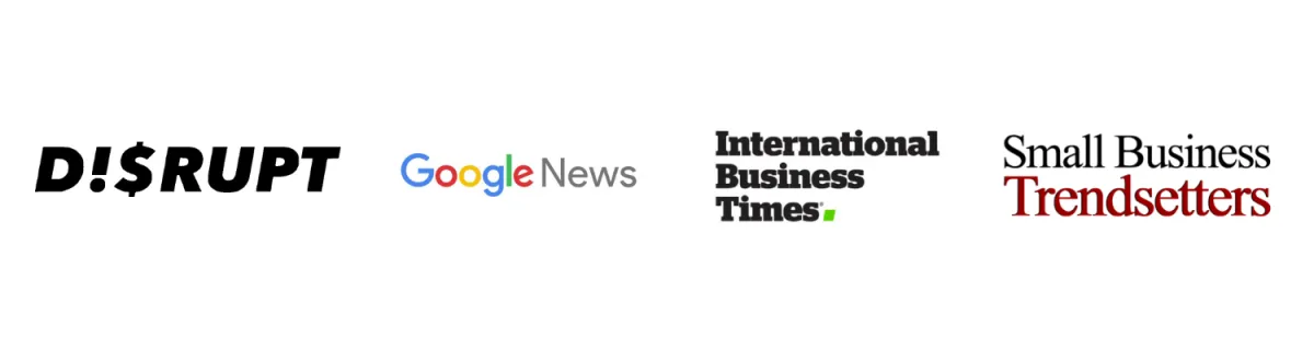 Featured in DISRUPT, Google News, International Business Times, and Small Business Trendsetters